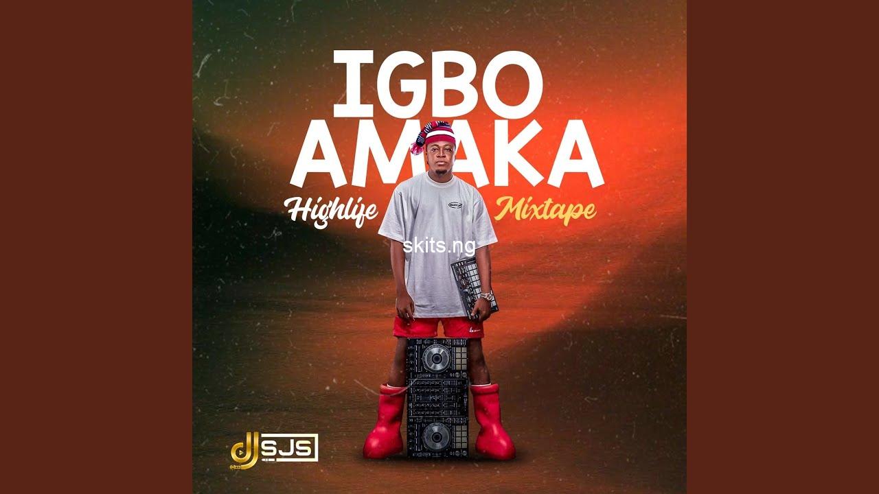 Igbo amaka highlife mixtape 2024 by dj sjs