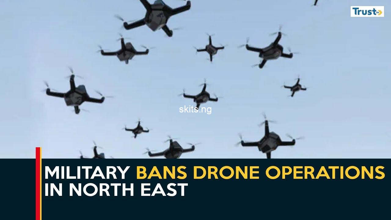 Nigerian Military Bans Drone Operations In The North East