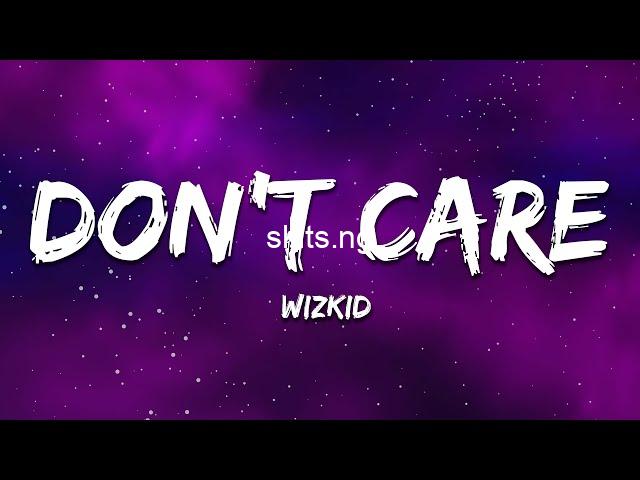 Wizkid dont care