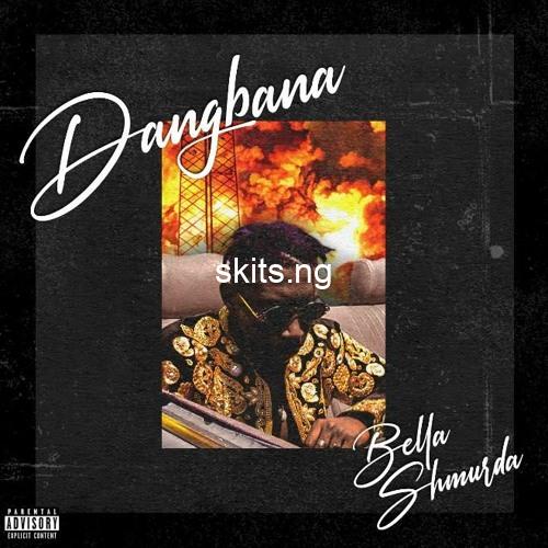 Bella shmurda dangbana orisa prod by rexxie