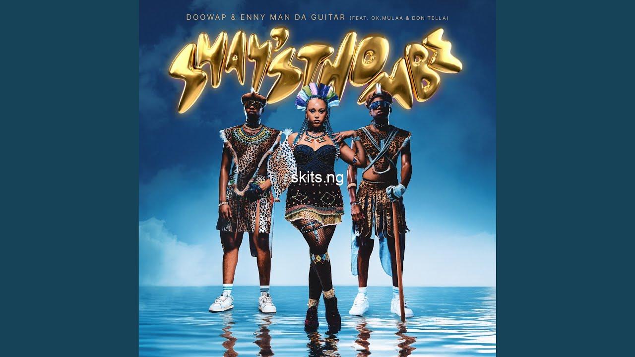 Doowap enny man da guitar shaysthombe ft ok mulaa don tella