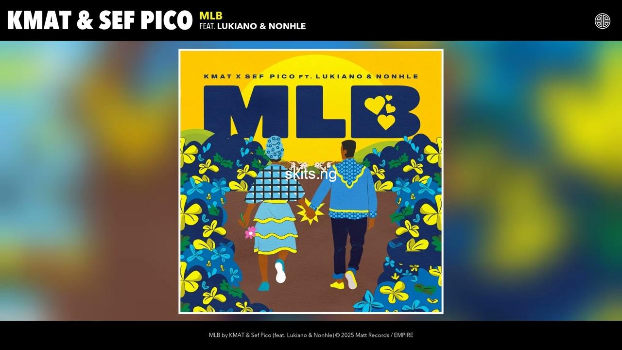 Kmat sef pico mlb ft lukiano nonhle