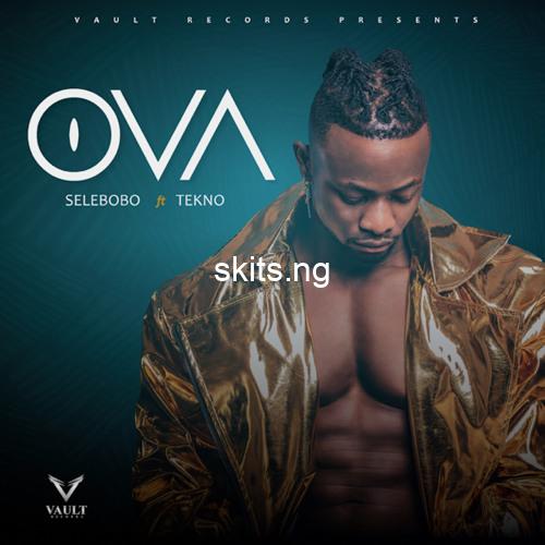Selebobo x tekno ova
