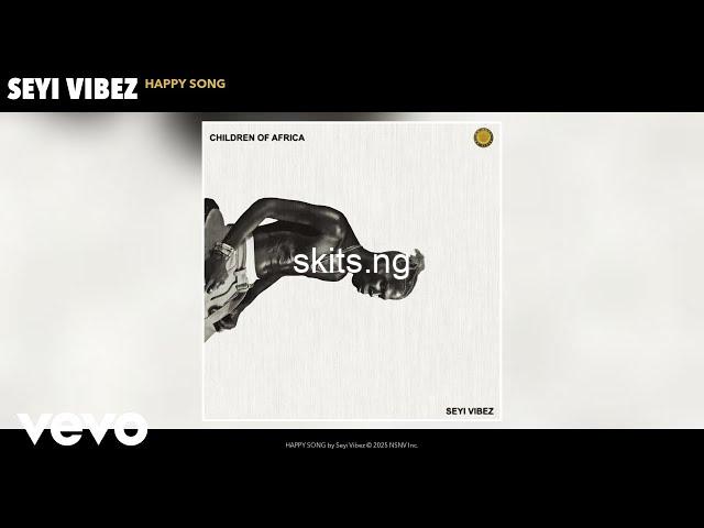 Seyi vibez happy song
