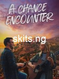 A Chance Encounter (2022) Movie Download Mp4