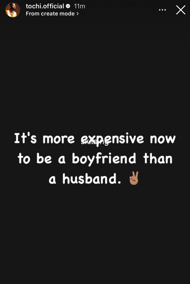 Being a boyfriend is now more expensive than being a husband bbnaijas tochi sparks debate