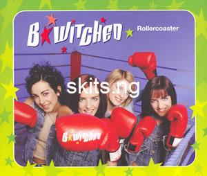 B*Witched – Rollercoaster