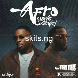 Download mixtape mp3 dj ten ten afro wave mix
