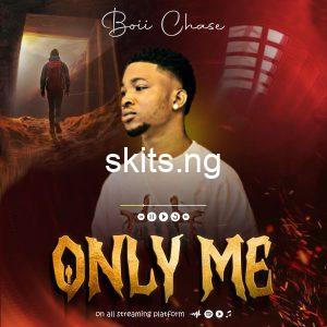 Download music mp3 boii chase only me