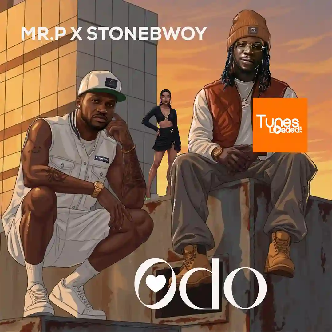 Download music mp3 mr p ft stonebwoy odo