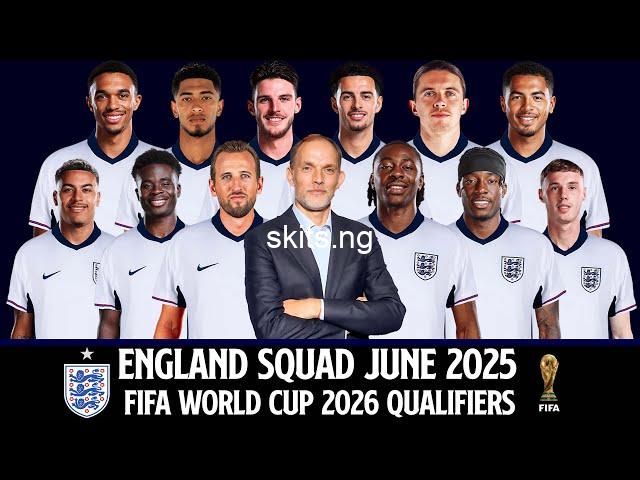 England confirm squad ahead of 2026 world cup qualifiers