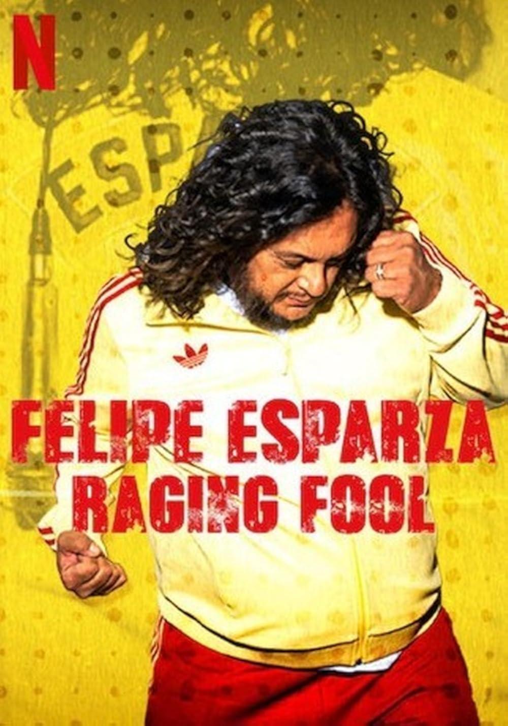 Felipe Esparza: Raging Fool (2025) MOVIE