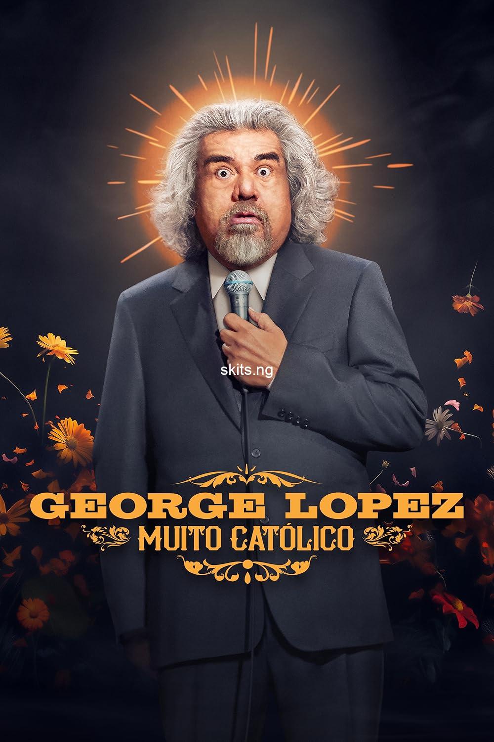 George Lopez: Muy Católico (2025) MOVIE