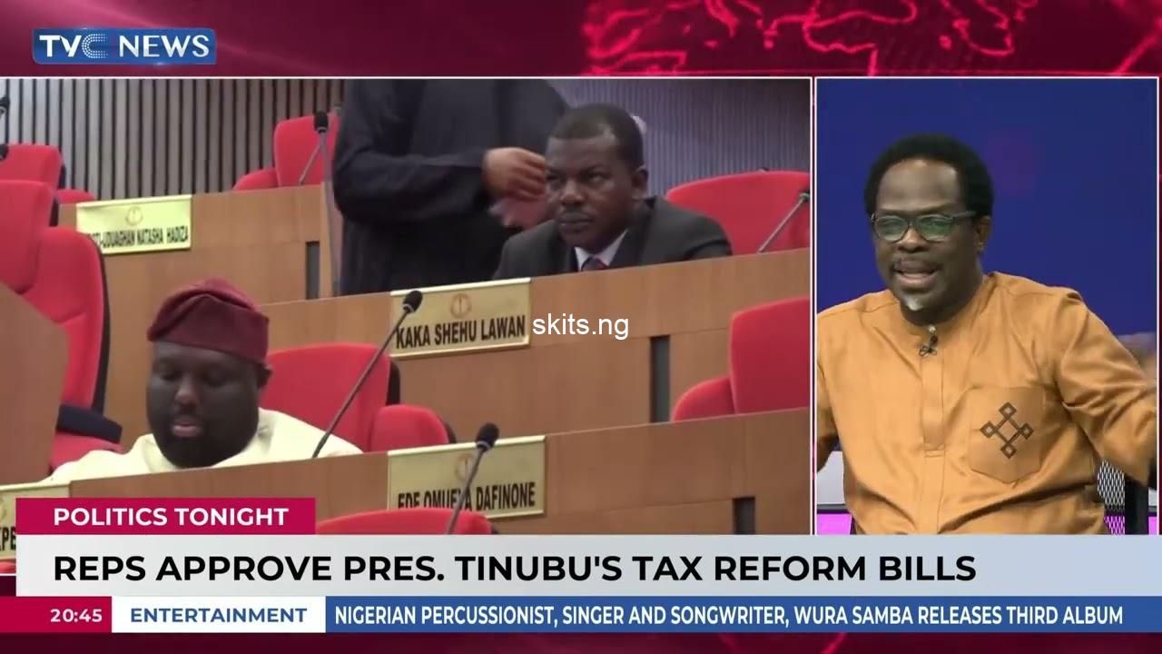 House of reps approve tinubus tax reform bills
