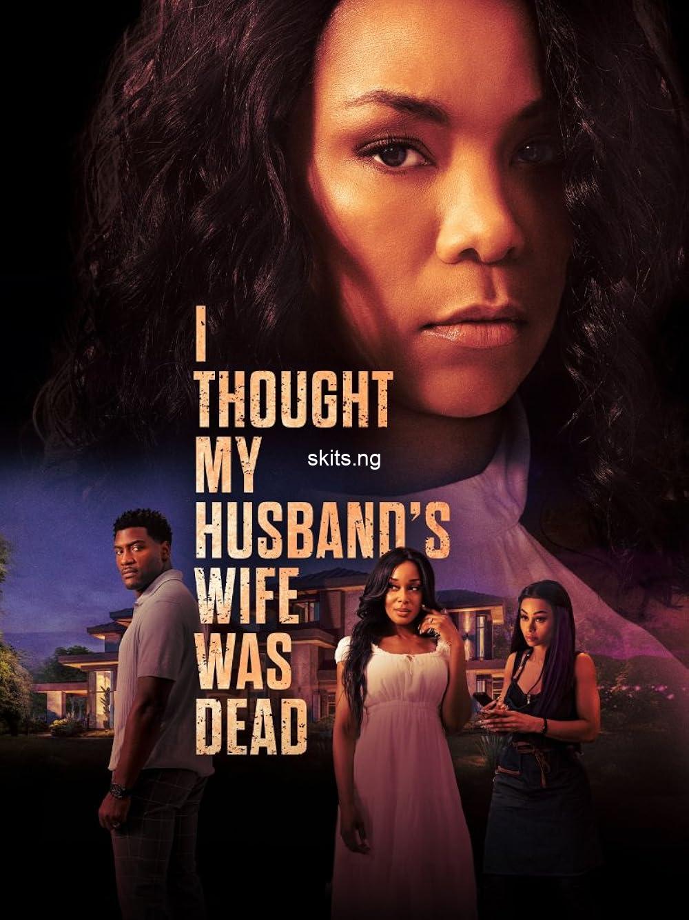 I Thought My Husband’s Wife Was Dead (2024) MOVIE