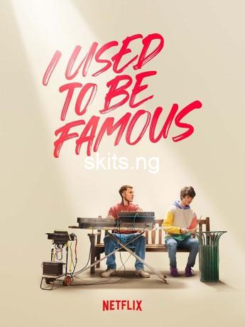 I Used to Be Famous (2022) Download Mp4