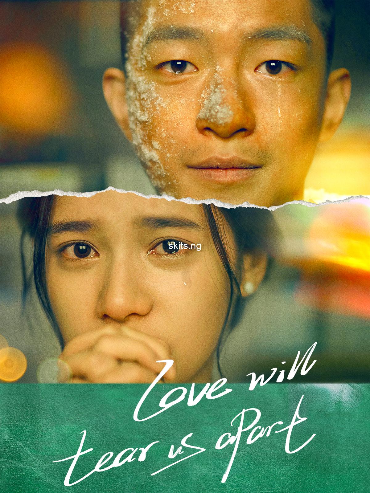 Love will tear us apart 2021 chinese movie download mp4
