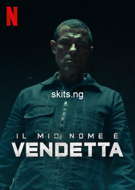 My Name Is Vendetta (2022) [Italian] Free Download Mp4