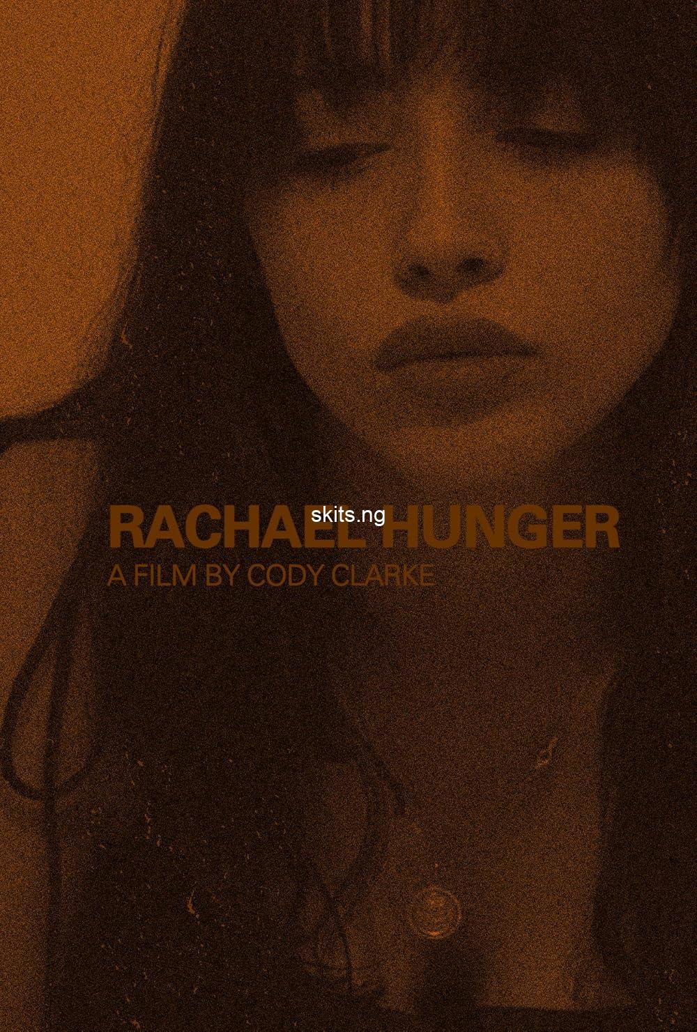 Rachael Hunger (2024) MOVIE