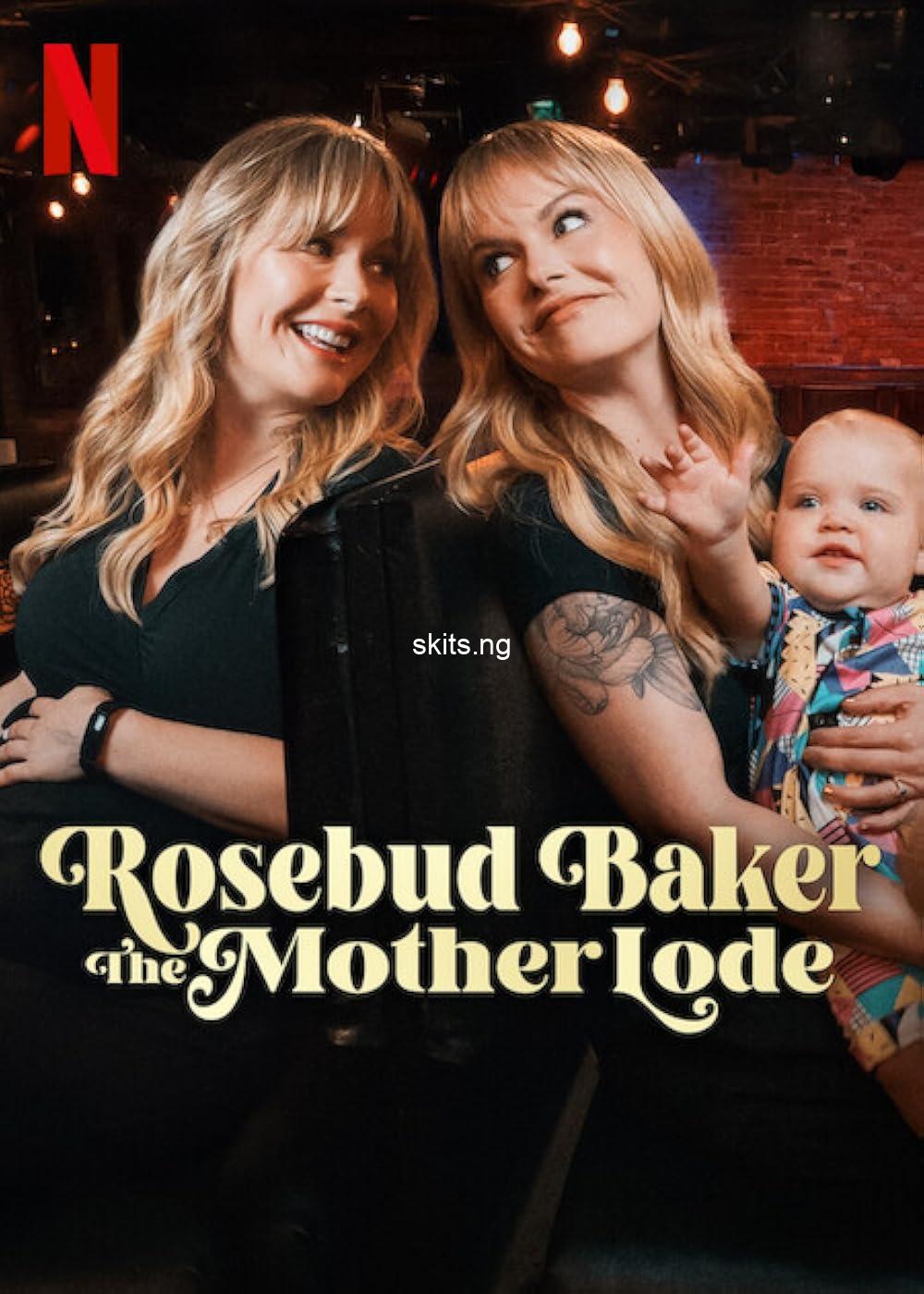 Rosebud Baker: The Mother Lode (2025) MOVIE