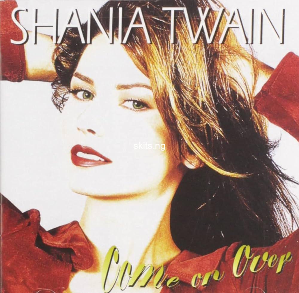 Shania Twain – Come On Over