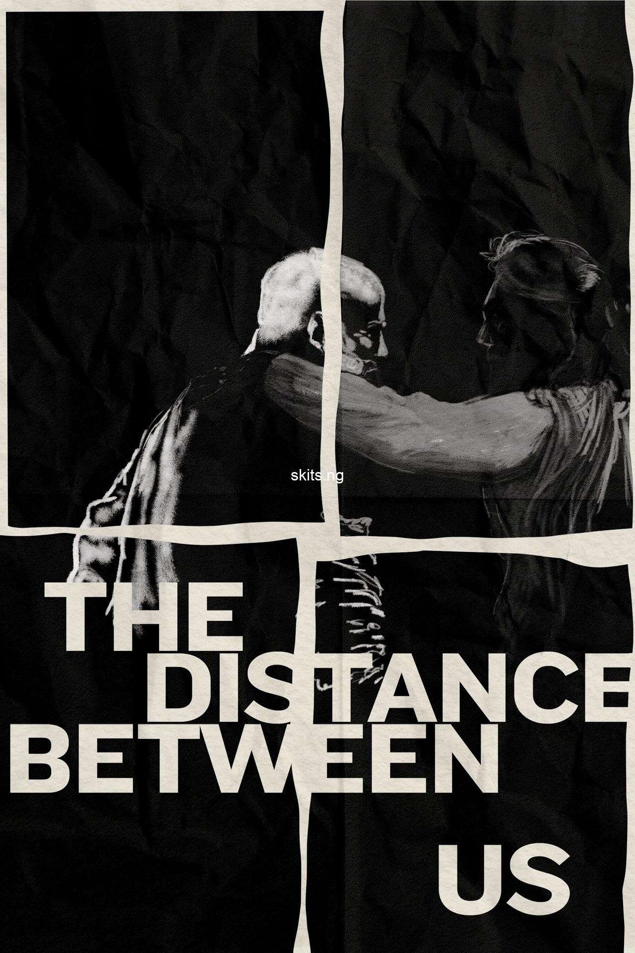 The Distance Between Us (2024) MOVIE