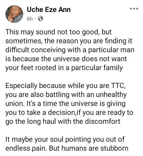 The reason you are finding it difficult conceiving with a particular man is because the universe doesnt want your feet rooted in his family nigerian woman says
