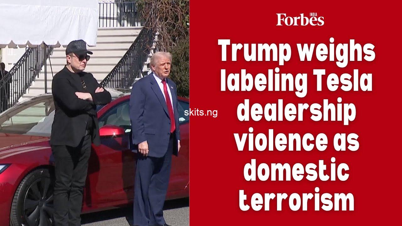 Trump says he will label violence against tesla as domestic terrorism video