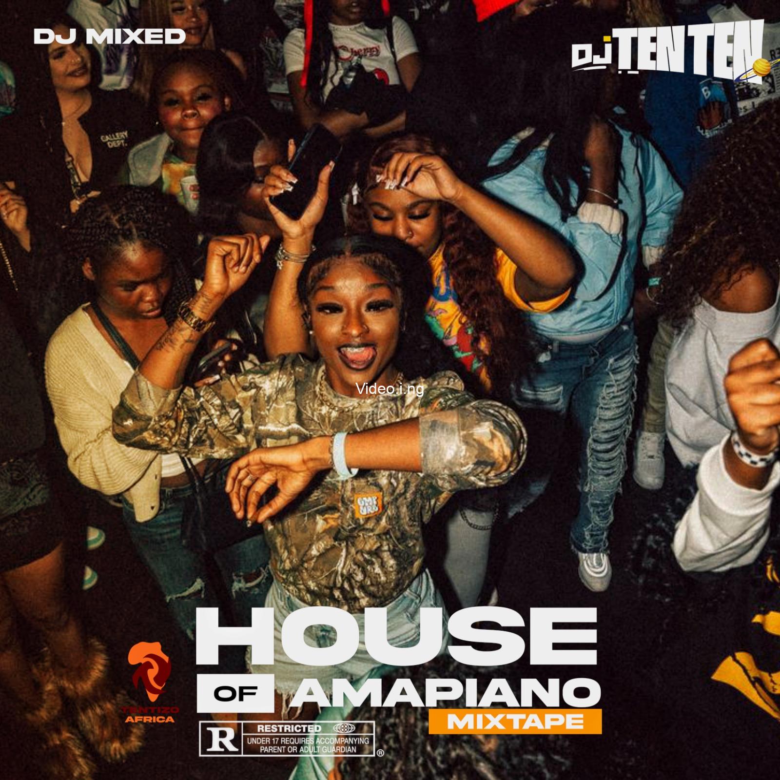 Mixtape dj ten ten house of amapiano mix