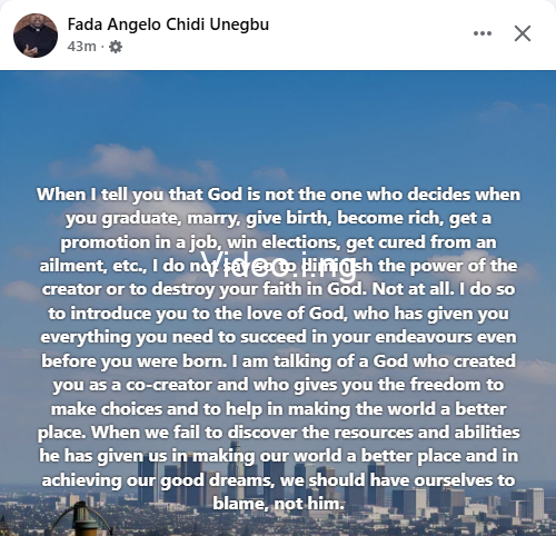 God is not the one who decides when you graduate marry give birth become rich or get cured from an ailment nigerian catholic priest says