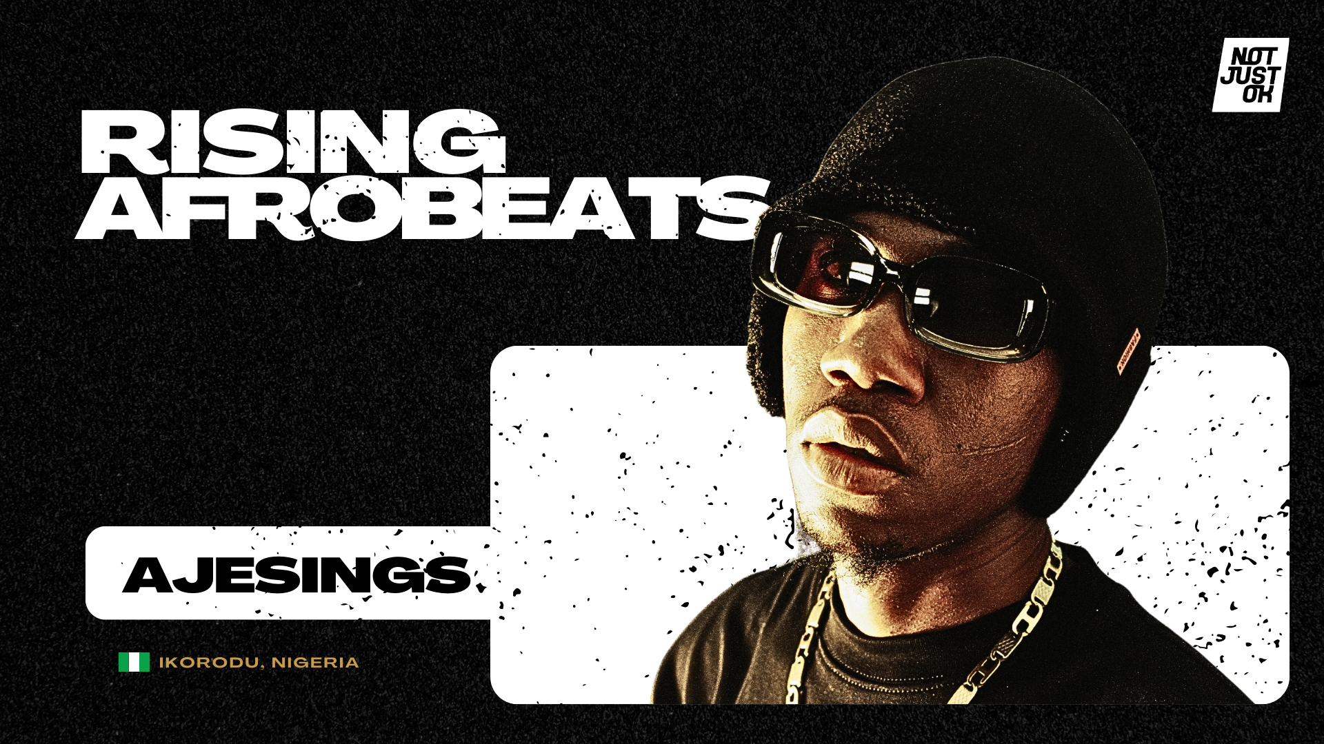 Ajesings emerges as notjustoks first rising afrobeats artiste
