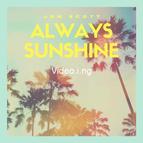 Always sunshine is the new single for jon scott