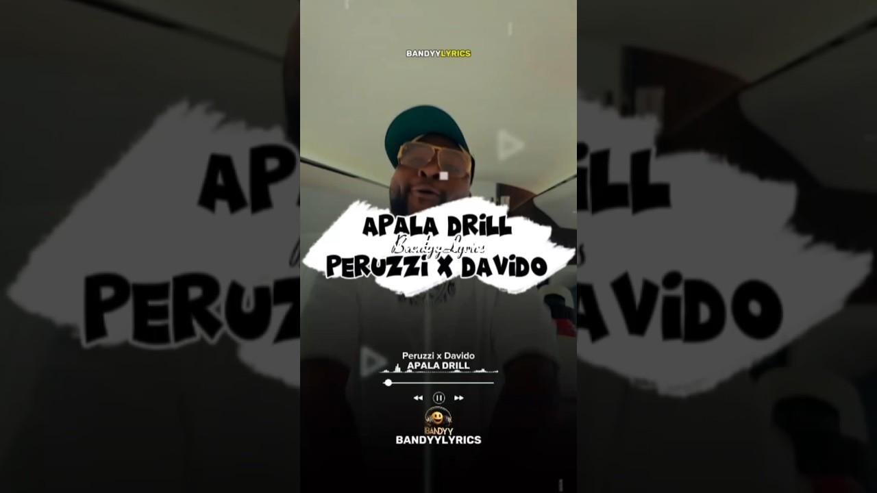Apala drill lyrics by peruzzi feat davido