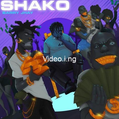 Barry jhay shako mp3 song