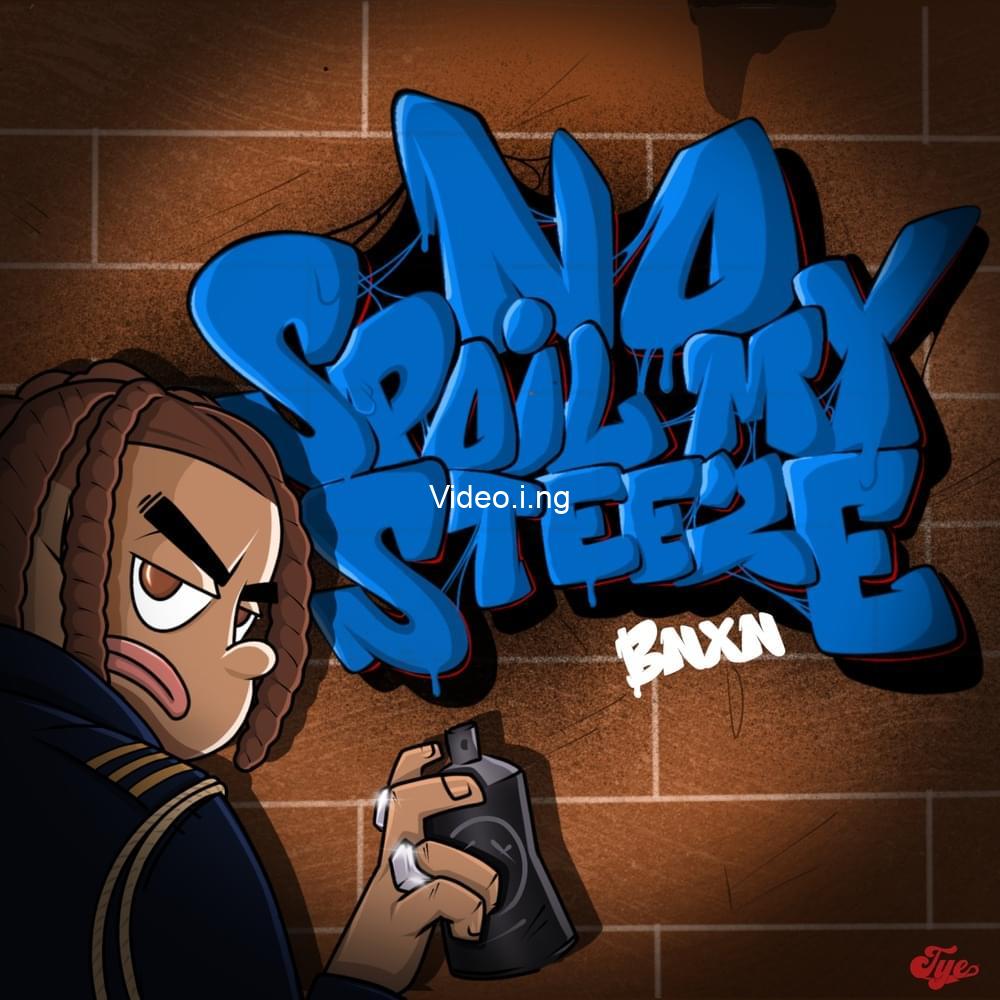 Bnxn drops suprise single no spoil my steeze
