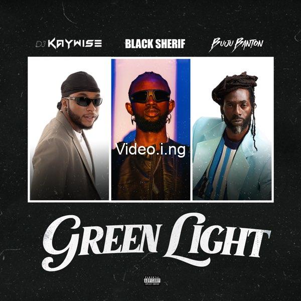 Dj kaywise black sherif buju banton green light