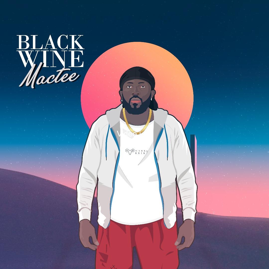 Download Music Mp3:- Mactee – Black Wine
