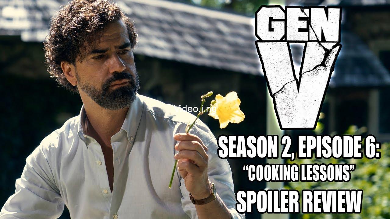 Gen v cooking lessons season 2 episode 6 spoiler recaps and reviews