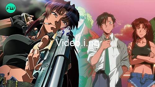 I am Yet to See a Morally Grey Female Character in Anime That is Better Than Revy from ‘Black Lagoon’