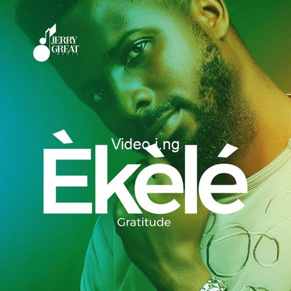 Jerrygreat music ekele gratitude