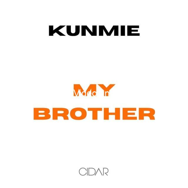 Kunmie set to release new single my brother