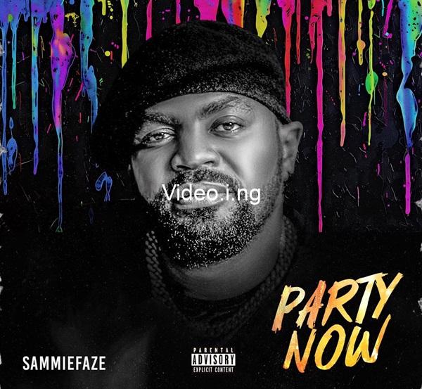 Lets party now says sammie faze