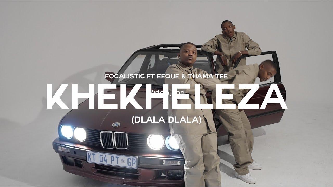 Music video focalistic eeque thama tee khekheleza dlala dlala