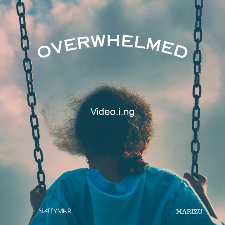 Naffymar teams up with marizu in overwhelmed