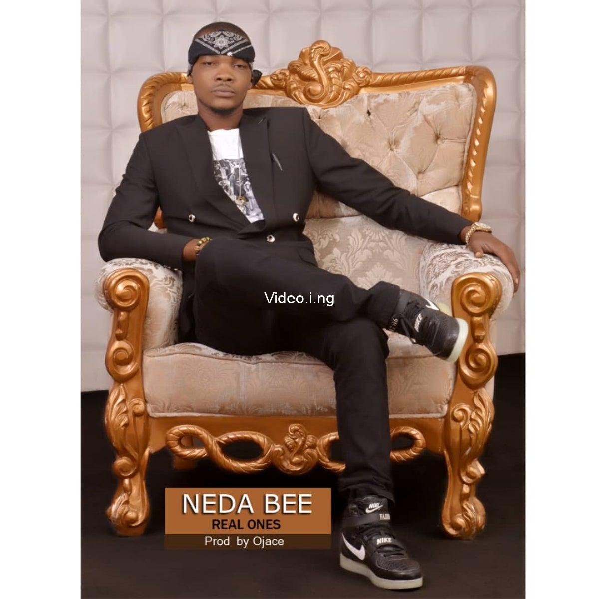 Neda bee real ones
