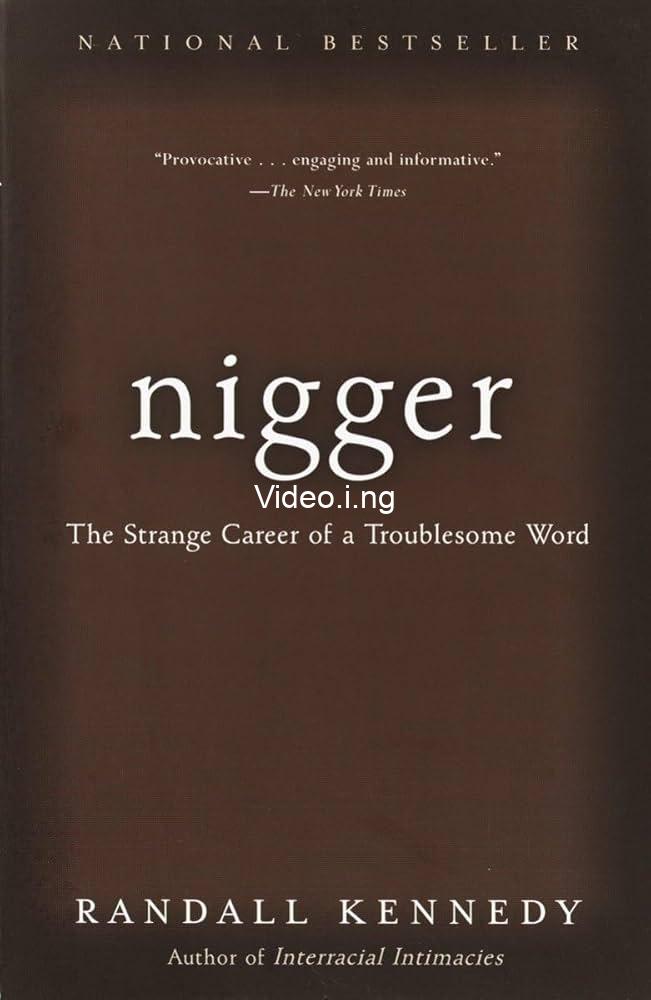 Nigger: The Strange Career of a Troublesome Word