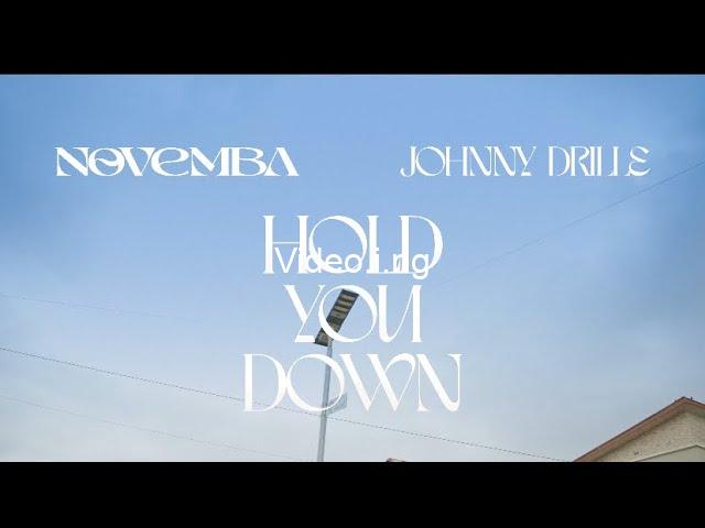 Novemba johnny drille hold you down