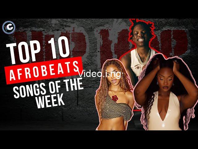 On repeat the top 10 afrobeats songs you need in your ears this week