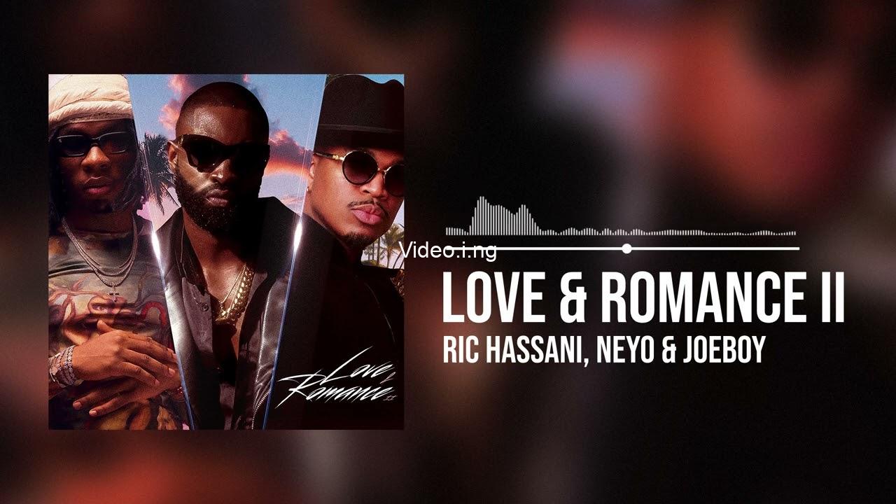 Ric hassani ft ne yo joeboy love romance ii