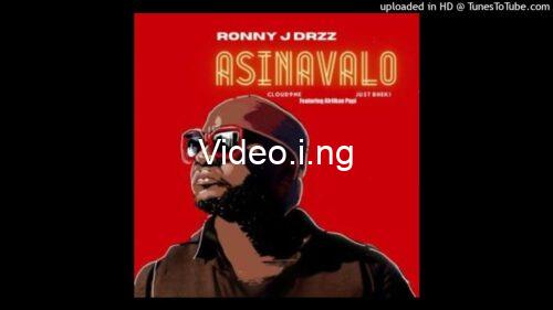 Ronny J Drizz, Just Bheki & Cloud9ne – “Asinavalo” ft. Afriikan Papi